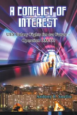 Konflikt interesów: Galaktyka UES walczy o naszą przyszłość - Operacja OACOI - A Conflict of Interest: UES Galaxy Fights for our Future - Operation OACOI