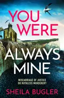 You Were Always Mine - trzymający w napięciu thriller kryminalny pełen napięcia - You Were Always Mine - A totally gripping crime thriller packed with suspense