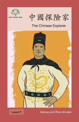 The Chinese Explorer: Chiński odkrywca - 中國探險家: The Chinese Explorer