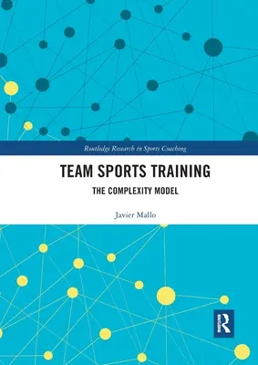 Trening sportów drużynowych: Model złożoności - Team Sports Training: The Complexity Model