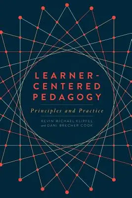 Pedagogika skoncentrowana na uczniu: Zasady i praktyka - Learner-Centered Pedagogy: Principles and Practice