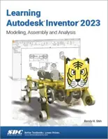 Nauka programu Autodesk Inventor 2023: Modelowanie, montaż i analiza - Learning Autodesk Inventor 2023: Modeling, Assembly and Analysis