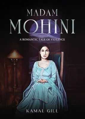 Madam Mohini - Romantyczna opowieść o przemocy - Madam Mohini - A Romantic Tale of Violence