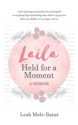 LAILA Held for a Moment: Pamiętnik - LAILA Held for a Moment: A Memoir