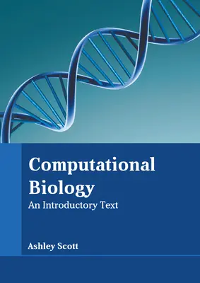 Biologia obliczeniowa: Tekst wprowadzający - Computational Biology: An Introductory Text