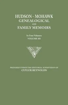 Genealogiczne i rodzinne wspomnienia Hudson-Mohawk. w czterech tomach. Tom III - Hudson-Mohawk Genealogical and Family Memoirs. in Four Volumes. Volume III