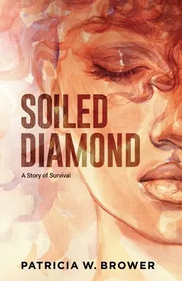 Zabrudzony diament: Historia przetrwania - Soiled Diamond: A Story of Survival