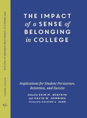 Wpływ poczucia przynależności na studiach: Implikacje dla wytrwałości, retencji i sukcesu studentów - The Impact of a Sense of Belonging in College: Implications for Student Persistence, Retention, and Success