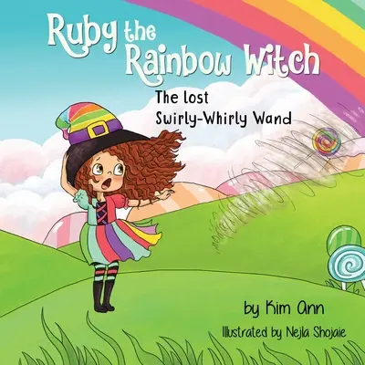 Rubinowa Czarownica: Zaginiona wirująca różdżka - Ruby the Rainbow Witch: The Lost Swirly-Whirly Wand