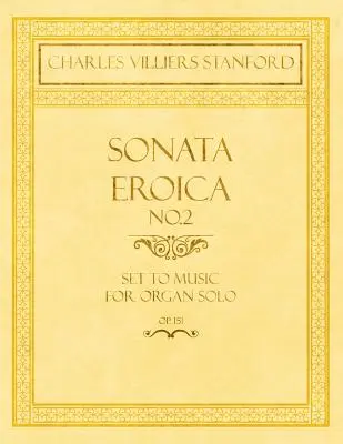 Sonata Eroica nr 2 - muzyka na organy solo - op. 151 - Sonata Eroica No.2 - Set to Music for Organ Solo - Op.151