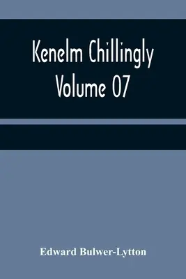 Kenelm Chillingly - tom 07 - Kenelm Chillingly - Volume 07