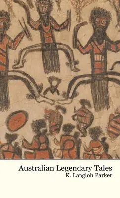 Australijskie opowieści legendarne - Australian Legendary Tales