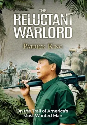 The Reluctant Warlord: Na tropie najbardziej poszukiwanego człowieka w Ameryce - The Reluctant Warlord: On the Trail of America's Most Wanted Man