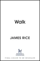 Spacer - powieść (Rice James (autor)) - Walk - A Novel (Rice James (Author))