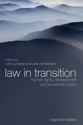 Prawo w okresie przejściowym: Prawa człowieka, rozwój i sprawiedliwość okresu przejściowego - Law in Transition: Human Rights, Development and Transitional Justice