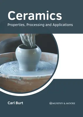 Ceramika: Właściwości, przetwarzanie i zastosowania - Ceramics: Properties, Processing and Applications