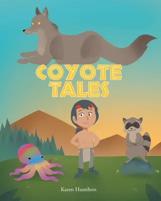 Opowieści kojota - Coyote Tales