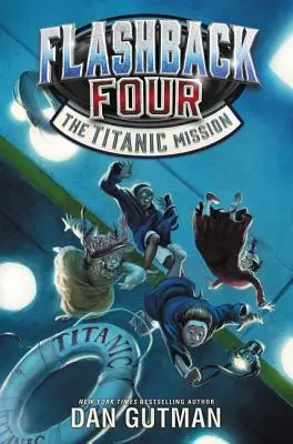 Flashback Four #2: Misja Titanic - Flashback Four #2: The Titanic Mission