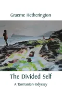 Podzielona jaźń: tasmańska odyseja - The Divided Self: A Tasmanian Odyssey