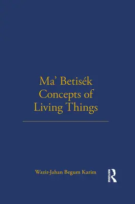 Ma' Betisk Concepts of Living Things: Tom 54 - Ma' Betisk Concepts of Living Things: Volume 54