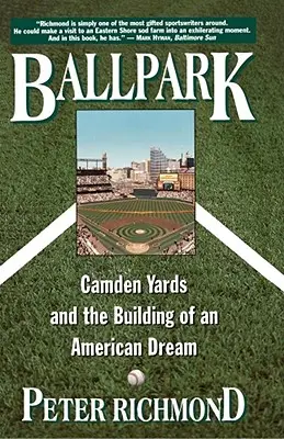Ballpark: Camden Yards i budowa amerykańskiego snu - Ballpark: Camden Yards and the Building of an American Dream