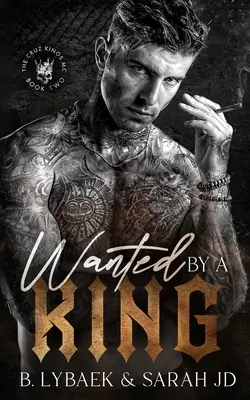 Wanted by a King: Mroczny romans MC - Wanted by a King: A dark MC romance