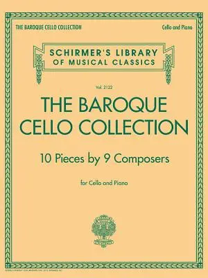 The Baroque Cello Collection: Schirmer's Library of Musical Classics Vol. 2122