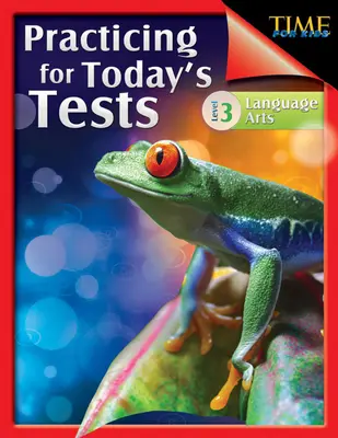 Czas dla dzieci: Ćwiczenia do dzisiejszych testów: Language Arts Level 3 - Time for Kids: Practicing for Today's Tests: Language Arts Level 3