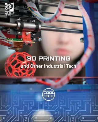 Druk 3D i inne technologie przemysłowe - 3D Printing and Other Industrial Tech