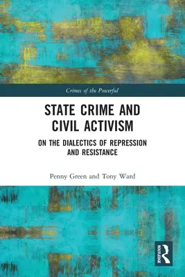 Przestępczość państwowa i aktywizm obywatelski: O dialektyce represji i oporu - State Crime and Civil Activism: On the Dialectics of Repression and Resistance