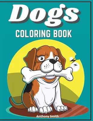 Psy i szczenięta: kolorowanka dla dzieci - Dogs & Puppies Coloring Book For Kids