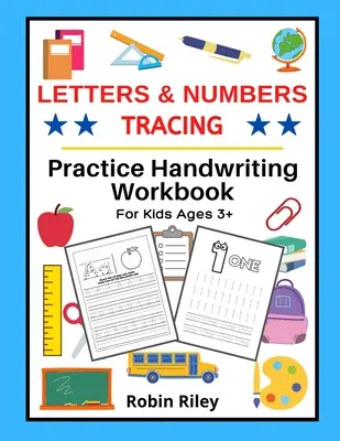 Śledzenie liter i cyfr: Zeszyt ćwiczeń pisma ręcznego dla dzieci w wieku 3+ - Letters & Numbers Tracing: Practice Handwriting Workbook For Kids Ages 3+