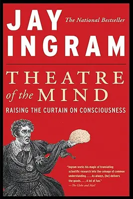 Teatr umysłu: Podnoszenie kurtyny świadomości - Theatre of the Mind: Raising the Curtain on Consciousness