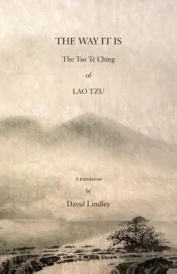 Droga, która jest: Tao Te Ching Lao Tzu - The Way It Is: The Tao Te Ching of Lao Tzu