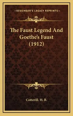 Legenda Fausta i Faust Goethego (1912) - The Faust Legend And Goethe's Faust (1912)