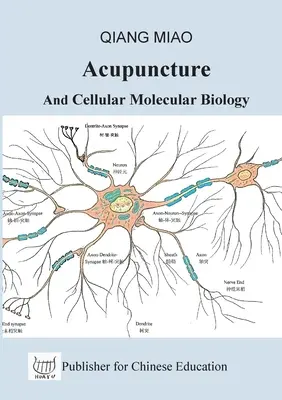 Akupunktura i komórkowa biologia molekularna: Teoretyczne podstawy medycyny chińskiej - Acupuncture and Cellular Molecular Biology: The Theoretical Basis of Chinese Medicine