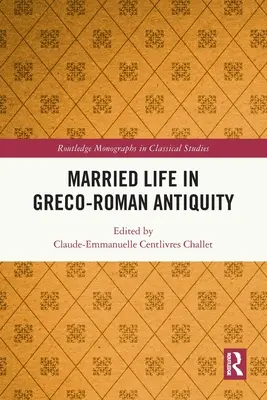 Życie małżeńskie w starożytności grecko-rzymskiej - Married Life in Greco-Roman Antiquity