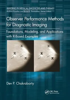 Metody wydajności obserwatora w obrazowaniu diagnostycznym: Podstawy, modelowanie i zastosowania z przykładami opartymi na R - Observer Performance Methods for Diagnostic Imaging: Foundations, Modeling, and Applications with R-Based Examples