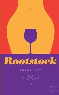 Rootstock: LaChappelle / Whittier Vineyard: Księga 2 - Rootstock: LaChappelle/ Whittier Vineyard: Book 2