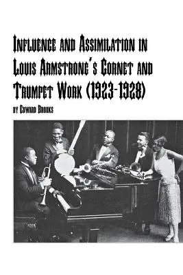 Wpływy i asymilacja w twórczości Louisa Armstronga na kornecie i trąbce (1923-1928) - Influence and Assimilation in Louis Armstrong's Cornet and Trumpet Work (1923-1928)