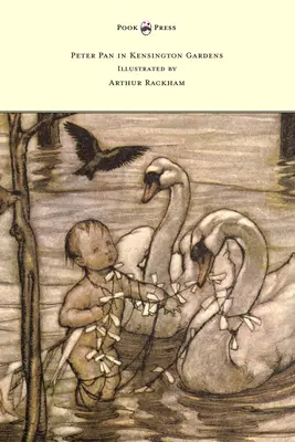 Piotruś Pan w Ogrodach Kensingtońskich - Ilustrował Arthur Rackham - Peter Pan in Kensington Gardens - Illustrated by Arthur Rackham