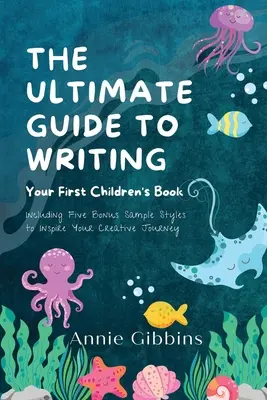 Najlepszy przewodnik po pisaniu książek dla dzieci - The Ultimate Guide to Writing a Children's Book