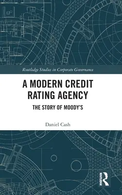 Nowoczesna agencja ratingowa: Historia Moody's - A Modern Credit Rating Agency: The Story of Moody's