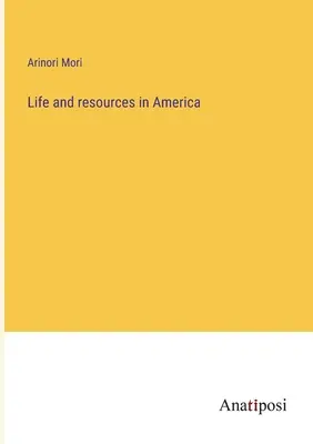 Życie i zasoby w Ameryce - Life and resources in America