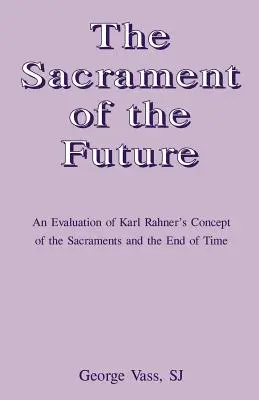 Sakrament przyszłości - The Sacrament of the Future