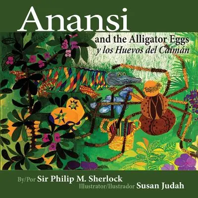 Anansi i jaja aligatora y Los Huevos del Caiman - Anansi and the Alligator Eggs y Los Huevos del Caiman