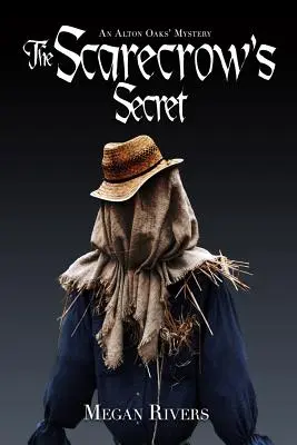 Tajemnica stracha na wróble: Tajemnica Alton Oaks - The Scarecrow's Secret: An Alton Oaks Mystery