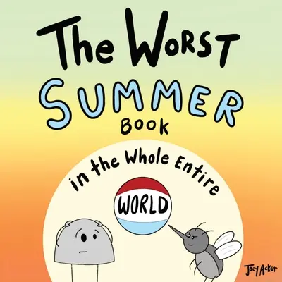 Najgorsza letnia książka na całym świecie - The Worst Summer Book in the Whole Entire World