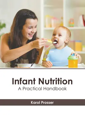 Żywienie niemowląt: Praktyczny podręcznik - Infant Nutrition: A Practical Handbook
