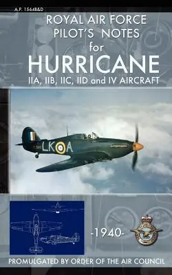 Notatki pilota Królewskich Sił Powietrznych dla samolotu Hurricane - Royal Air Force Pilot's Notes for Hurricane